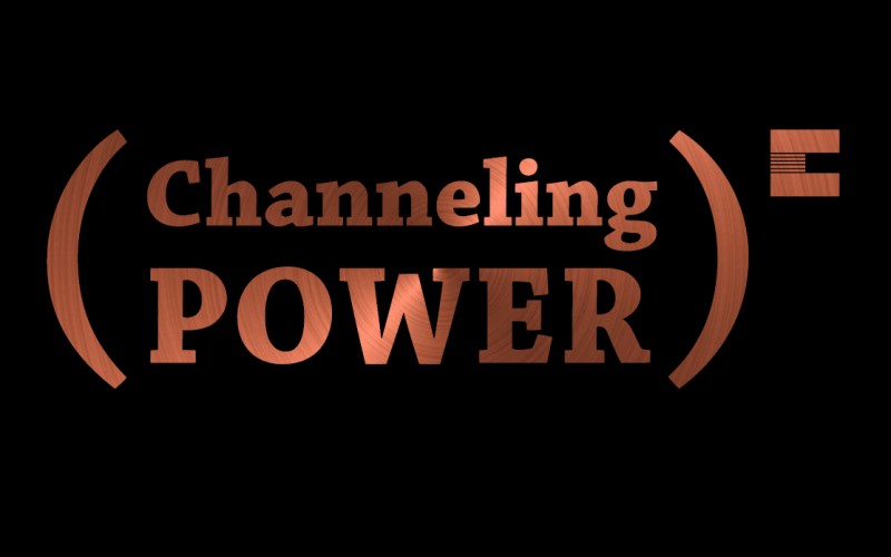 We are Channeling POWER!